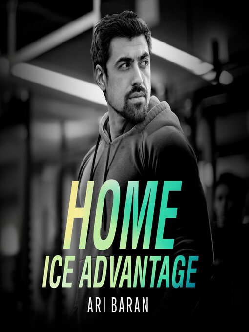 Title details for Home Ice Advantage by Ari Baran - Available